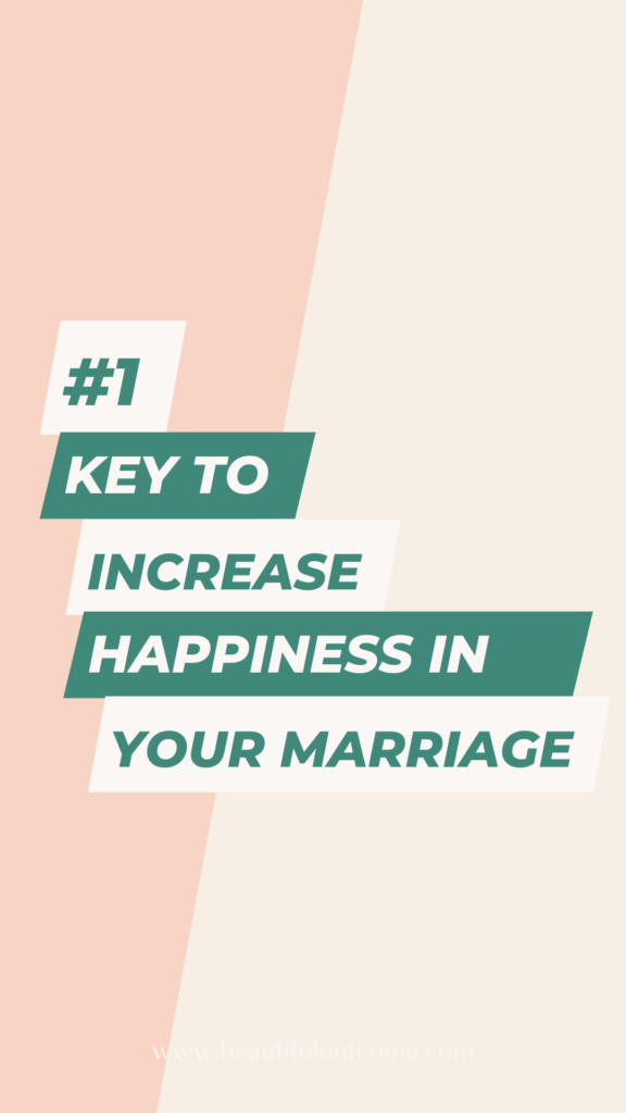What if I told you there is something that can increase the happiness in your marriage immediately?! #1 Key to Increase Happiness in Marriage