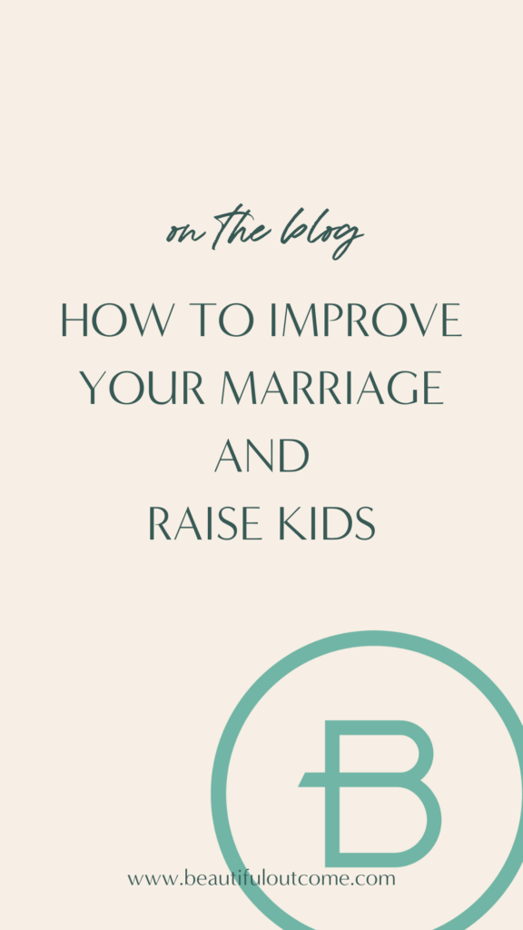 Parenting will either grow and strengthen your marriage or it will weaken your marriage. How to improve your marriage and raise kids.